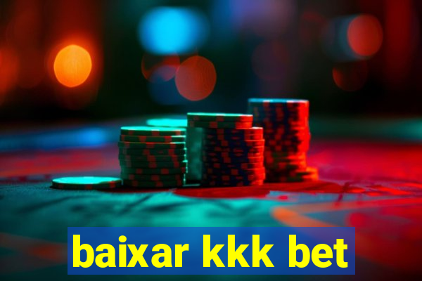 baixar kkk bet